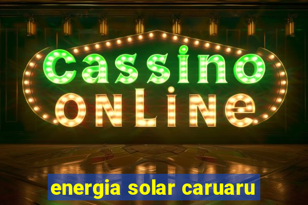 energia solar caruaru